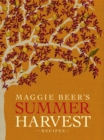 Maggie Beer's Summer Harvest Recipes - Book