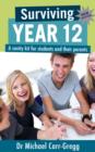 Surviving Year 12 : A Sanity Kit for Students and Their Parents - Book