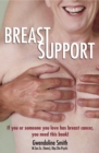 Breast Support : If You or Someone You Love Has Breast Cancer ... You Need This Book - Book