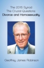 The 2015 Synod. : The Crucial Questions: Divorce and Homosexuality - Book
