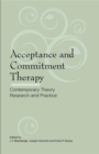 Acceptance and Commitment Therapy : Contemporary Theory, Research and Practice - eBook