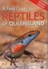 A Field Guide to Reptiles of Queensland - Book