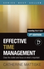 Effective Time Management : Clear the clutter and focus on what's important - Book