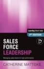 Sales Force Leadership : Managing sales teams to high performance - Book