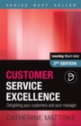 Customer Service Excellence : Delighting your customers and your manager - Book