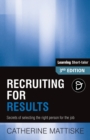 Recruiting for Results : Secrets of selecting the right person for the job - Book