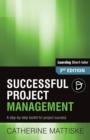 Successful Project Management : A step-by-step toolkit for project success - Book