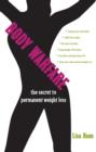 Body Warfare : The Secret to Permanent Weight Loss - Book