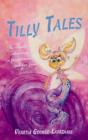 Tilly Tales : The Magical Adventures of a Fairy Mermaid and Her Friends - Book