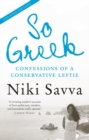 So Greek: Confessions Of A Conservative Leftie - Book