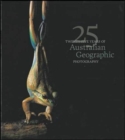 Twenty-Five Years of Australian Geographic Photography - Book