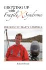 Growing Up with Fragile X Syndrome : The Road to Marty Campbell - Book