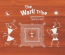 The Warli Tribe : The First Agricultural Society (India) - Book
