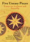 Five Uneasy Pieces : Essays on Scripture and Sexuality - eBook