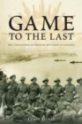 Game to the Last : 11th Australian Infantry Battalion at Gallipoli - Book