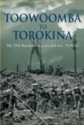 Toowoomba to Torokina : The 25th Battalion in peace and war, 1918-1945 - eBook