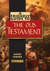 A Friendly Guide to the Old Testament - Book