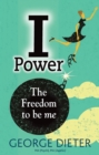 I-Power : The Freedom to Be Me - Book
