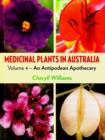 Medicinal Plants in Australia Volume 4 : An Antipodean Apothecary - Book