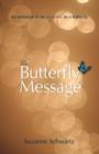The Butterfly Message : An Invitation to Be Inspired - Book