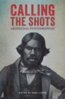 Calling the Shots : Aboriginal Photographies - Book