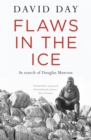 Flaws in the Ice : in search of Douglas Mawson - eBook