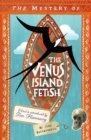 The Mystery of the Venus Island Fetish - Book