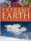 Extreme Earth : Wildlife, Wild Places, Wild Weather - Book