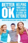 Better Than OK: Helping Young People to Flourish - Book