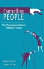 Controlling People : The Paradoxical Nature of Being Human - Book