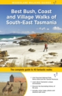 Best Bush, Coast and Village Walks of South East Tasmania - Book