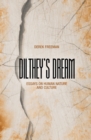 Dilthey's Dream : Essays on Human Nature and Culture - Book