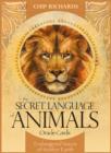 The Secret Language of Animals : Endangered Voices of Mother Earth - Book