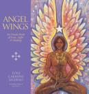 Angel Wings : An Oracle Book of Love, Light & Healing - Book