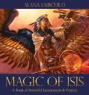 Magic of Isis : A Book of Powerful Incantations & Prayers - Book