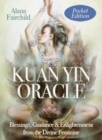 Kuan Yin Oracle - Pocket Edition : Blessings, Guidance & Enlightenment from the Divine Feminine - Book