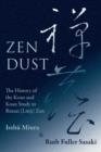 Zen Dust : The History of the Koan and Koan Study in Rinzai (Linji) Zen - Book
