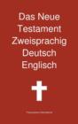 Das Neue Testament Zweisprachig, Deutsch - Englisch - Book