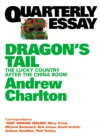 Quarterly Essay 54 Dragon's Tail : The Lucky Country After the China Boom - eBook