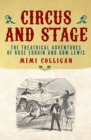 Circus and Stage : The Theatrical Adventures of Rose Edouin and GBW Lewis - Book