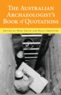 Australian Archaeologists Book of Quotations - Book
