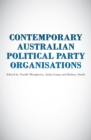 Contemporary Australian Political Party Organisations - Book