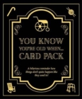 YOU KNOW YOU'RE OLD WHEN... CARD PACK - Book