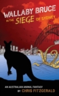 Wallaby Bruce in the Siege of Sydney : An Australian Animal Fantasy - Book