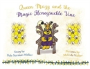 Queen Mazy and the Magic Honeysuckle Vine - Book