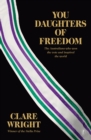 You Daughters Of Freedom - Book
