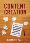 Content Creation : An Entrepreneur's Guide to Creating Quick Efficient Content that hooks and sells - Book
