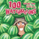 100 Watermelons - Book