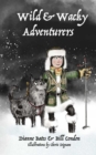 Wild & Wacky Adventurers Series (Book 1) - Book