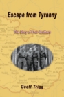 Escape from Tyranny : The Story of Four Brothers - Book